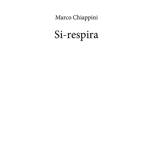 Si-respira, Marco Chiappini
