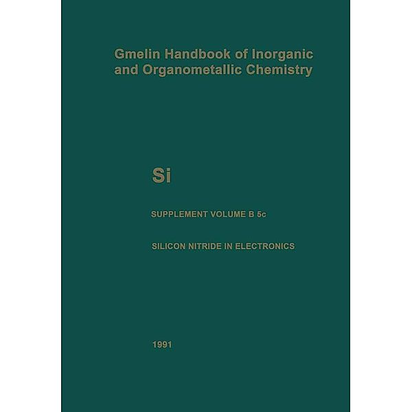 Si Silicon / Gmelin Handbook of Inorganic and Organometallic Chemistry - 8th edition Bd.S-i / B / 1-5 / 5 / c, Eberhard F. Krimmel, Rudolf Hezel