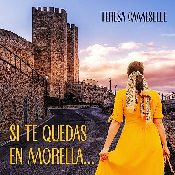 Si te quedas en Morella..., Teresa Cameselle