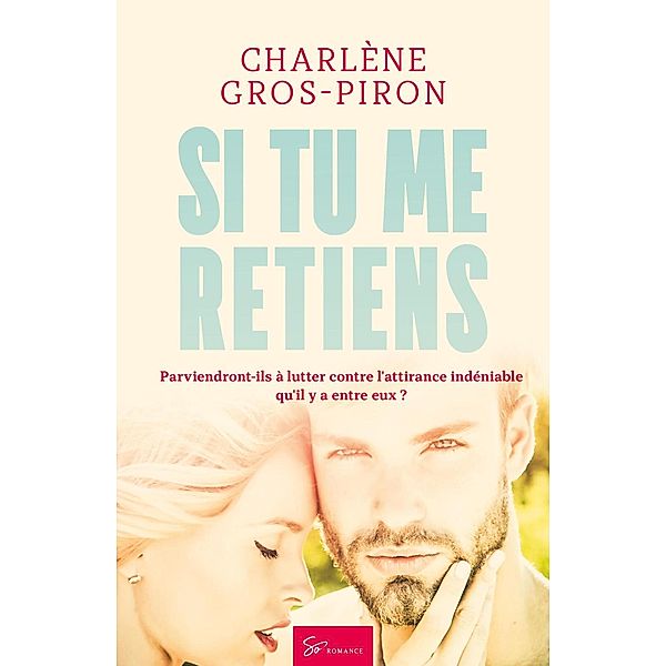 Si tu me retiens, Charlène Gros-Piron