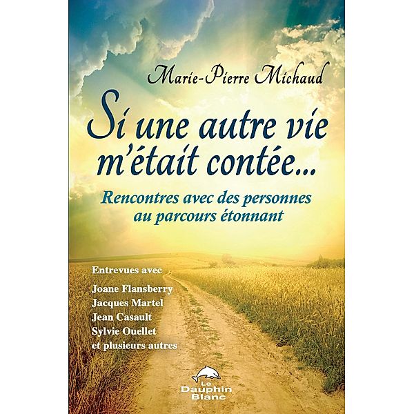 Si une autre vie m'etait contee... / Developpement personnel, Marie-Pierre Michaud