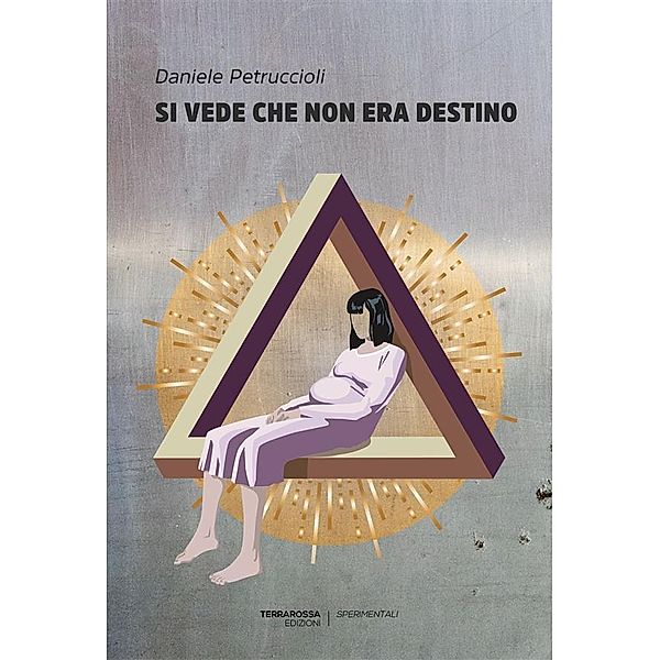 Si vede che non era destino / Sperimentali, Daniele Petruccioli