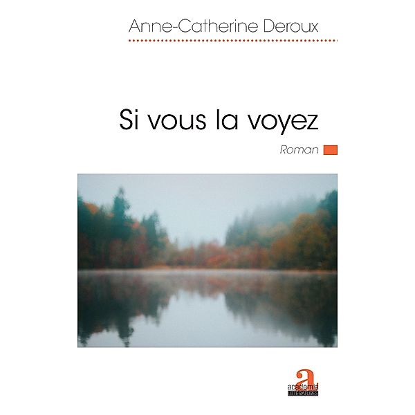 Si vous la voyez, Deroux Anne-Catherine Deroux