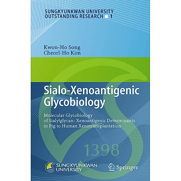 Sialo-Xenoantigenic Glycobiology, Kwon-Ho Song, Cheorl-Ho Kim