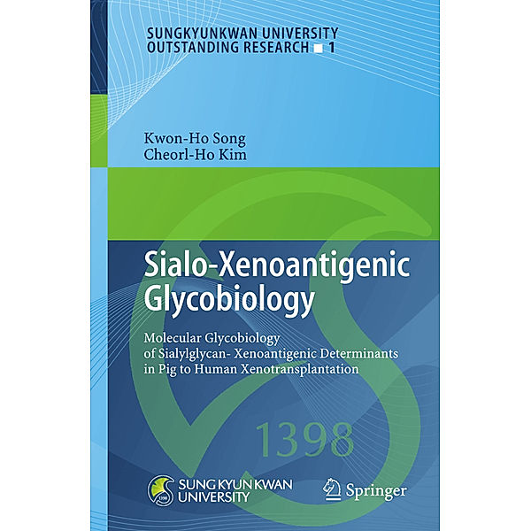 Sialo-Xenoantigenic Glycobiology, Kwon-Ho Song, Cheorl-Ho Kim