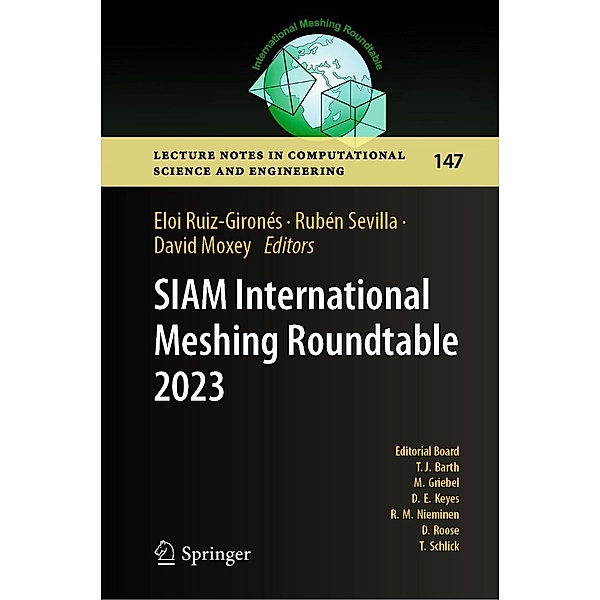 SIAM International Meshing Roundtable 2023 / Lecture Notes in Computational Science and Engineering Bd.147