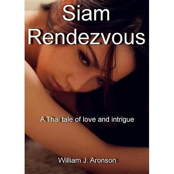 Siam Rendezvous / booksmango, William J. Aronson