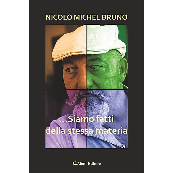 ...Siamo fatti della stessa materia, Nicolò Michel Bruno