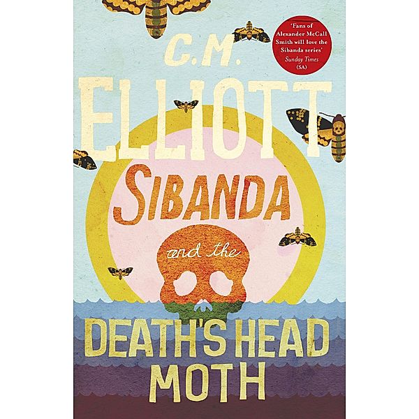 Sibanda and the Death's Head Moth / Detective Sibanda Bd.2, C M Elliott