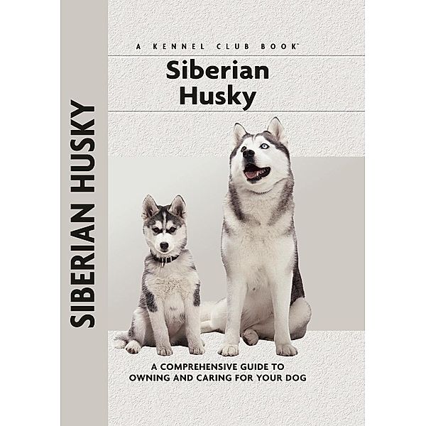 Siberian Husky / Comprehensive Owner's Guide, Lorna Winslette