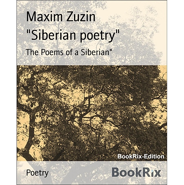 Siberian poetry, Maxim Zuzin