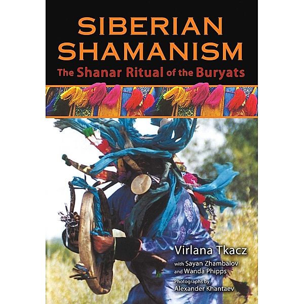 Siberian Shamanism / Inner Traditions, Virlana Tkacz