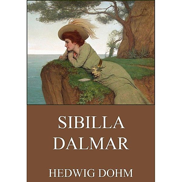 Sibilla Dalmar, Hedwig Dohm