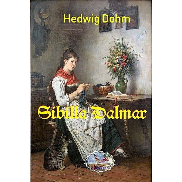 Sibilla Dalmar, Hedwig Dohm