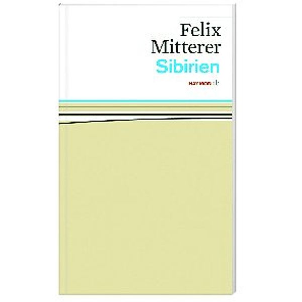 Sibirien, Felix Mitterer