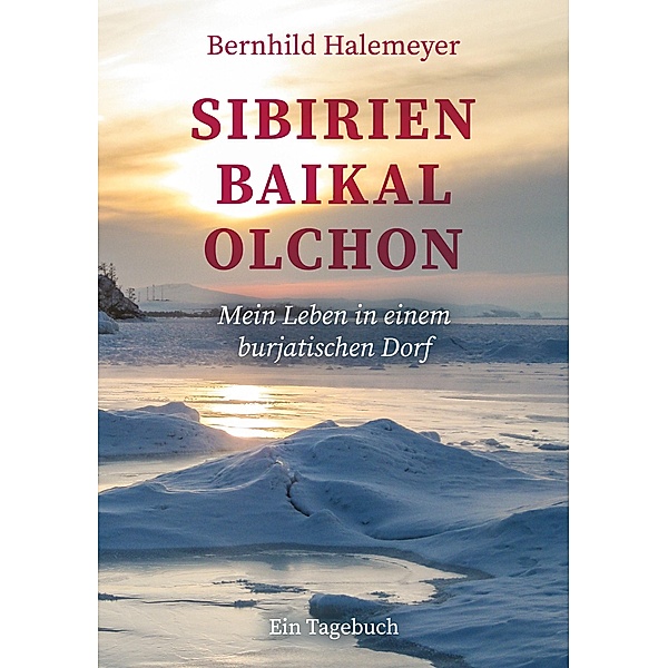 Sibirien - Baikal - Olchon, Bernhild Halemeyer