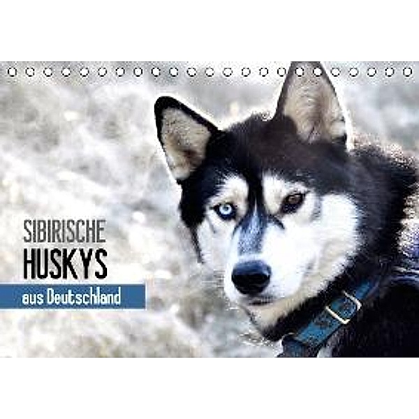 Sibirische Huskys aus Deutschland (Tischkalender 2015 DIN A5 quer), Andrea Hentschel