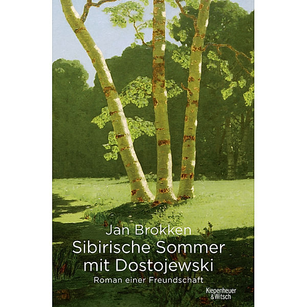 Sibirische Sommer mit Dostojewski, Jan Brokken