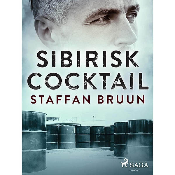 Sibirisk cocktail / Burt Kobbat Bd.8, Staffan Bruun