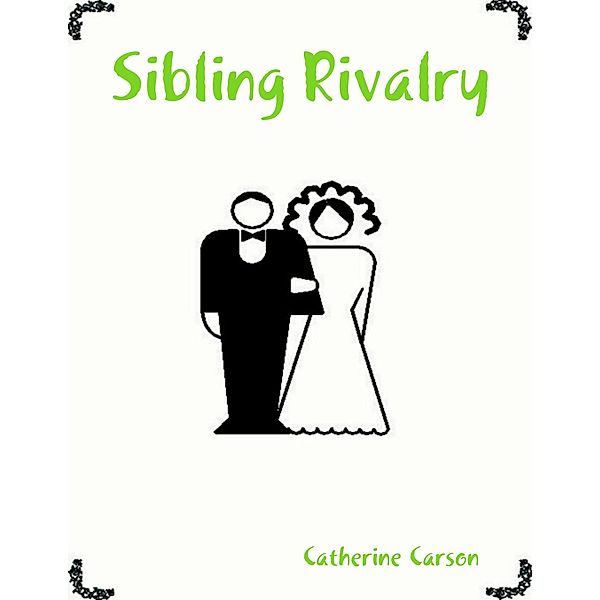 Sibling Rivalry, Catherine Carson