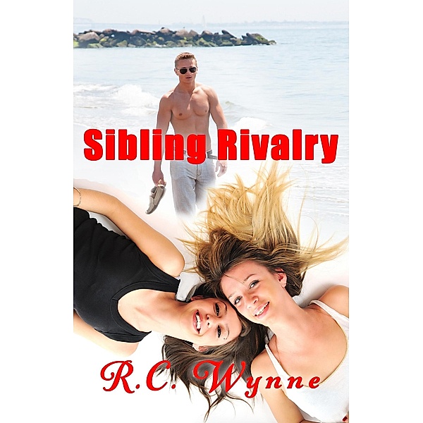 Sibling Rivalry (The Harper Twins, #1) / The Harper Twins, R. C. Wynne