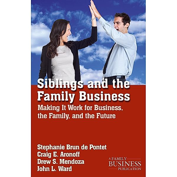 Siblings and the Family Business / A Family Business Publication, NA NA