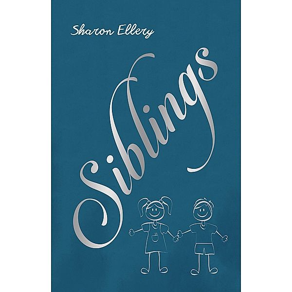 Siblings / Austin Macauley Publishers, Sharon Ellery