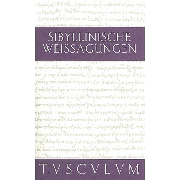 Sibyllinische Weissagungen / Sammlung Tusculum