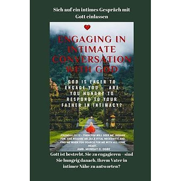 Sich auf ein intimes Gespräch mit Gott einlassen Gott ist bestrebt, Sie zu engagieren, Ambassador Monday O. Ogbe