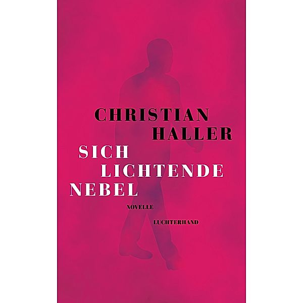 Sich lichtende Nebel, Christian Haller