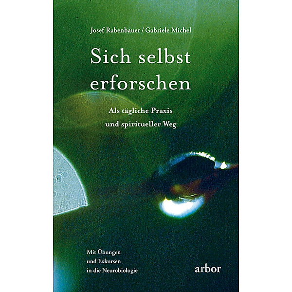 Sich selbst erforschen, Josef Rabenbauer, Gabriele Michel