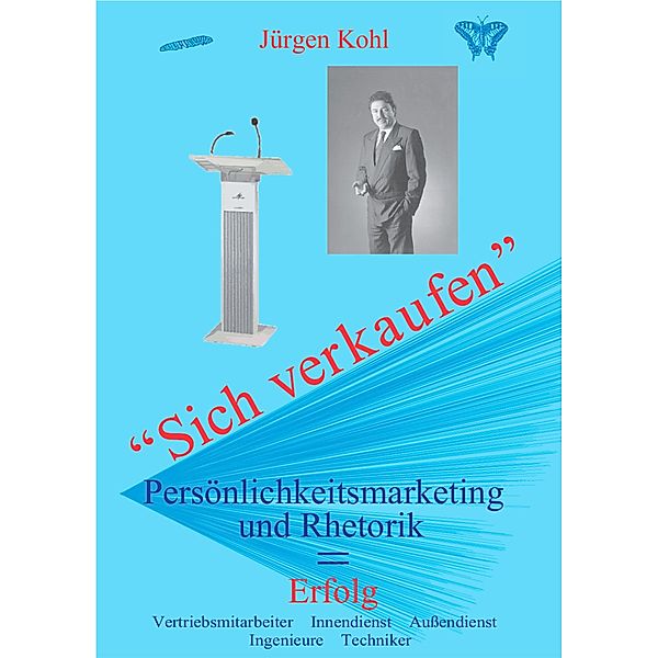 Sich verkaufen, Jürgen Kohl