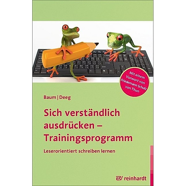 Sich verständlich ausdrücken - Trainingsprogramm, Katrin Baum, Cornelia Deeg