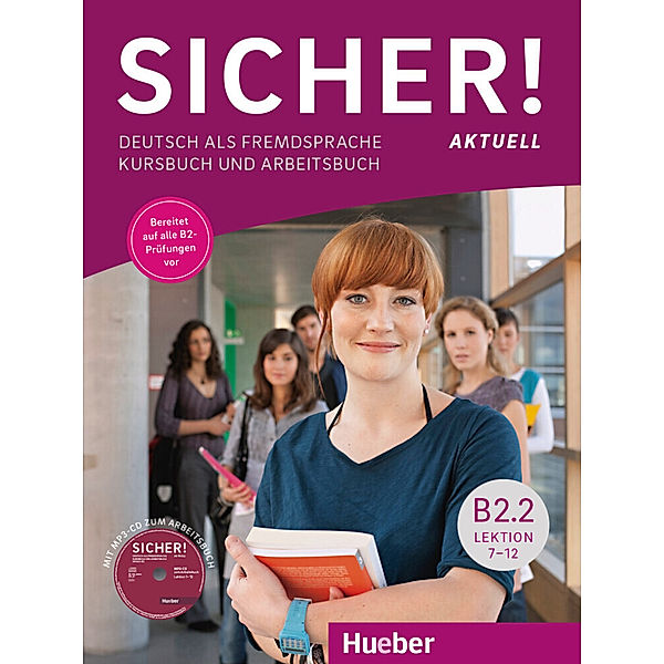 Sicher! aktuell B2.2, Kurs- und Arbeitsbuch mit MP3-CD zum Arbeitsbuch, Michaela Perlmann-Balme, Susanne Schwalb, Magdalena Matussek