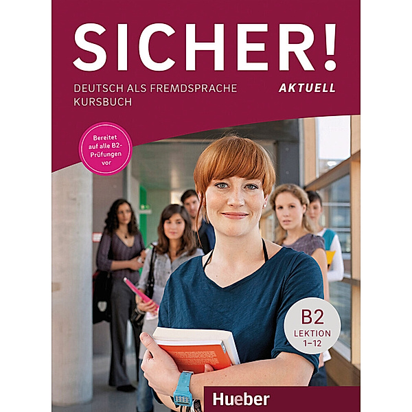 Sicher! aktuell B2, Kursbuch, Michaela Perlmann-Balme, Susanne Schwalb