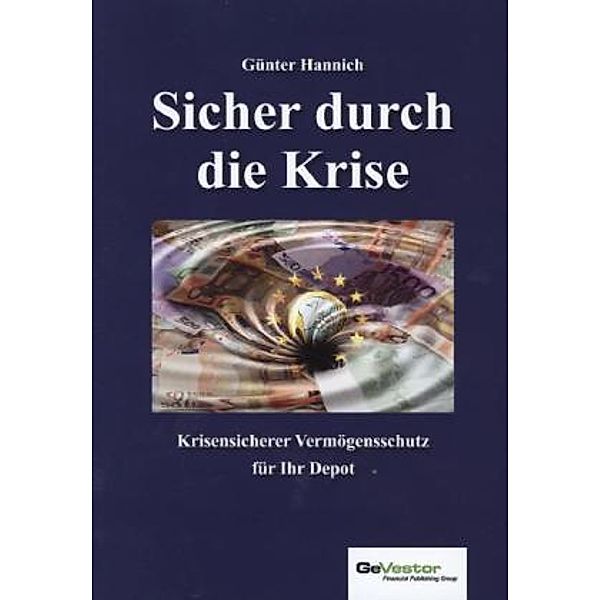 Sicher durch die Krise, Günter Hannich