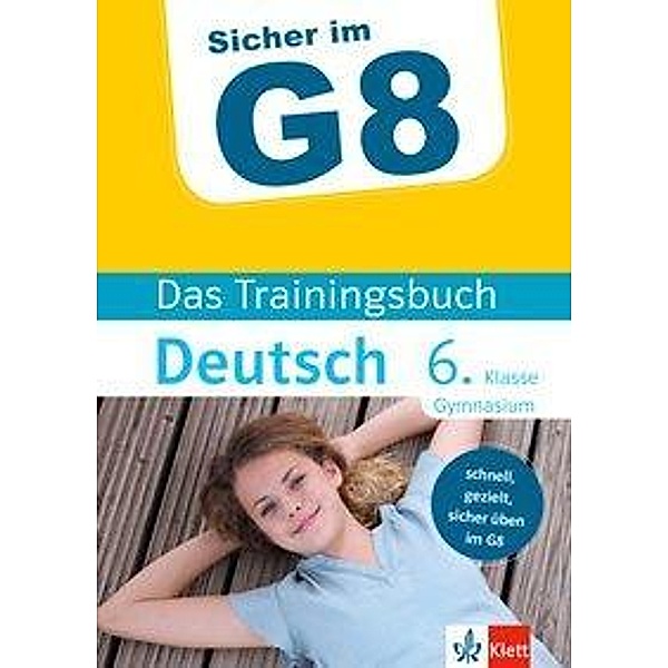 Sicher im G8 - Das Trainingsbuch Deutsch 6. Klasse Gymnasium