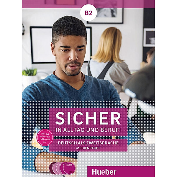 Sicher in Alltag und Beruf! - Sicher in Alltag und Beruf! B2, m. 1 Audio-CD, m. 1 Audio-CD, m. 1 DVD,4 Audio-CDs zum Kursbuch und zum Arbeitsbuch und 1 DVD zum Kursbuch, Susanne Schwalb