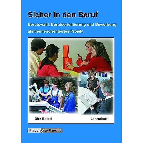 Sicher in den Beruf - Lehrerheft, Dirk Betzel