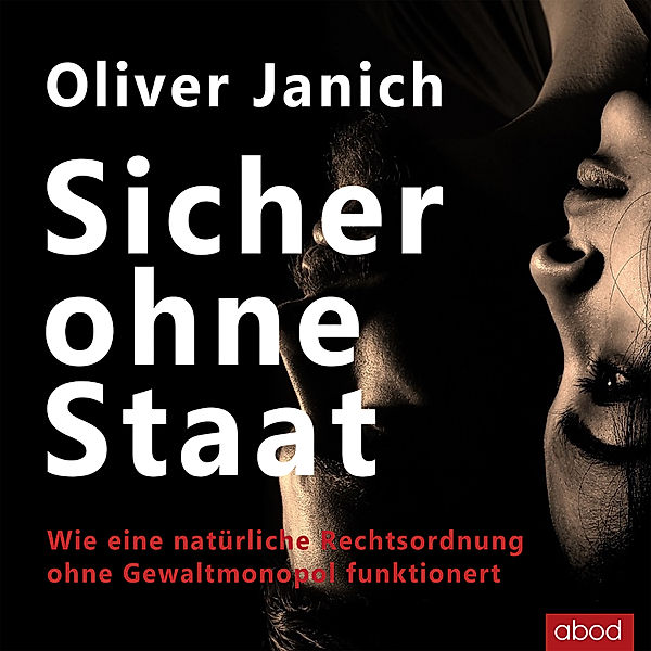 Sicher ohne Staat, Oliver Janich