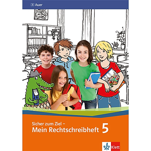 Sicher zum Ziel - Mein Rechtschreibheft / Sicher zum Ziel - Mein Rechtschreibheft 5