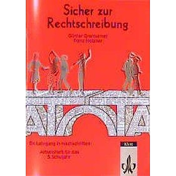 Sicher zur Rechtschreibung, neue Rechtschreibung: 5. Schuljahr, Günter Gramsamer, Franz Holzner