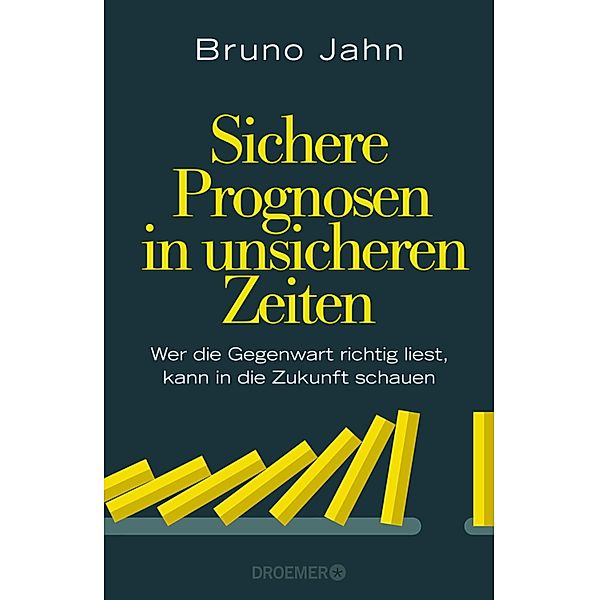 Sichere Prognosen in unsicheren Zeiten, Bruno Jahn