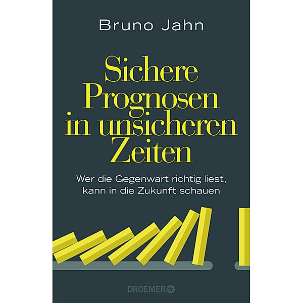 Sichere Prognosen in unsicheren Zeiten, Bruno Jahn