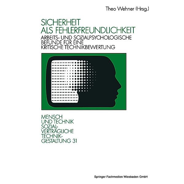 Sicherheit als Fehlerfreundlichkeit / Sozialverträgliche Technikgestaltung, Hauptreihe