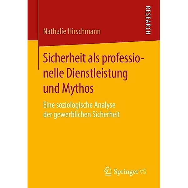 Sicherheit als professionelle Dienstleistung und Mythos, Nathalie Hirschmann