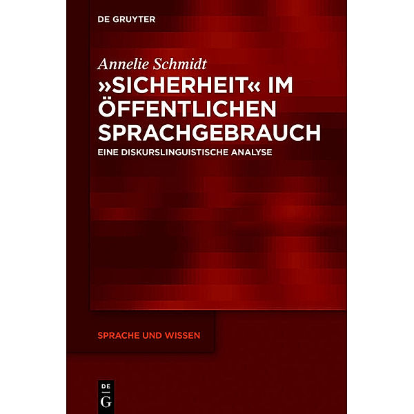 Sicherheit im öffentlichen Sprachgebrauch, Annelie Schmidt