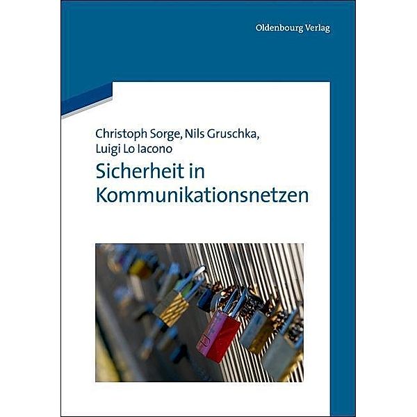 Sicherheit in Kommunikationsnetzen, Christoph Sorge, Luigi Lo Iacono, Nils Gruschka