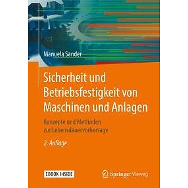 Sicherheit und Betriebsfestigkeit von Maschinen und Anlagen, m. 1 Buch, m. 1 E-Book, Manuela Sander