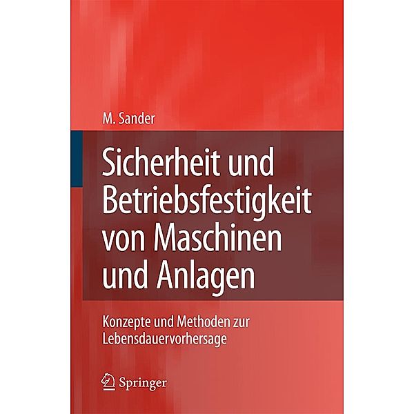 Sicherheit und Betriebsfestigkeit von Maschinen und Anlagen, Manuela Sander